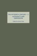 The Fifteenth Century III: Authority and Subversion