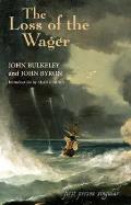 Loss of the Wager The Narratives of John Bulkeley & the Hon John Byron