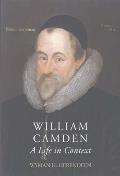 William Camden: A Life in Context