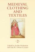 Medieval Clothing & Textiles Volume 2
