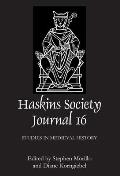 The Haskins Society Journal 16: 2005. Studies in Medieval History