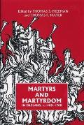 Martyrs and Martyrdom in England, C.1400-1700