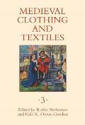 Medieval Clothing & Textiles Volume 3