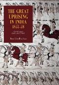The Great Uprising in India, 1857-58: Untold Stories, Indian and British