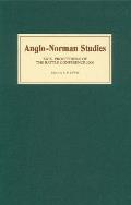 Anglo-Norman Studies XXIX: Proceedings of the Battle Conference 2006