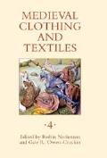 Medieval Clothing & Textiles Volume 4