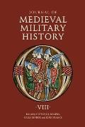 Journal of Medieval Military History: Volume VIII