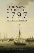 The Naval Mutinies of 1797: Unity and Perseverance