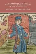 Commercial Activity, Markets and Entrepreneurs in the Middle Ages: Essays in Honour of Richard Britnell