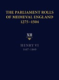 The Parliament Rolls of Medieval England, 1275-1504: XII: Henry VI. 1447-1460