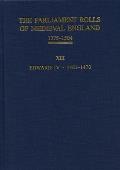 The Parliament Rolls of Medieval England, 1275-1504: XIII: Edward IV. 1461-1470