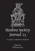 The Haskins Society Journal, Volume 23: Studies in Medieval History