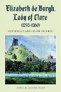 Elizabeth de Burgh, Lady of Clare (1295-1360): Household and Other Records