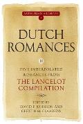 Dutch Romances III: Five Interpolated Romances from the Lancelot Compilation