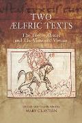 Two ?Lfric Texts: The Twelve Abuses and the Vices and Virtues: An Edition and Translation of ?Lfric's Old English Versions of de Duodecim Abusivis and