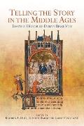 Telling the Story in the Middle Ages: Essays in Honor of Evelyn Birge Vitz