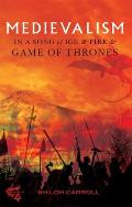 Medievalism in A Song of Ice & Fire I & IGame of Thrones I