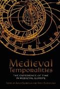 Medieval Temporalities: The Experience of Time in Medieval Europe