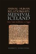 Animal-Human Relationships in Medieval Iceland: From Farm-Settlement to Sagas
