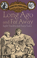 Long Ago & Far Away Eight Traditional Fairy Tales