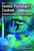 The Forensic Psychologist's Casebook