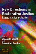 New Directions in Restorative Justice Issues Practice Evaluation
