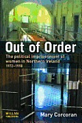 Out of Order The Political Imprisonment of Women in Northern Ireland 1972 1998