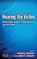 Hearing the Victim: Adversarial Justice, Crime Victims and the State