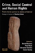 Crime, Social Control and Human Rights: From Moral Panics to States of Denial, Essays in Honour of Stanley Cohen