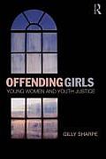 Offending Girls: Young Women and Youth Justice