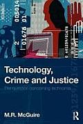 Technology, Crime and Justice: The Question Concerning Technomia