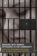 Working with Women Offenders in the Community