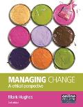 Managing Change: A Critical Perspective