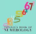 Titanias Book Of Numerology
