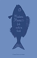 Madame Pruniers Fish Cookery Book