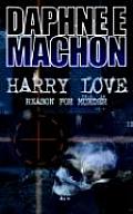 Harry Love: Reason for Murder