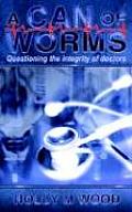 A Can of Worms: Questioning the Integrity of Doctors