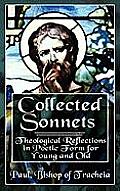 Collected Sonnets: Theological Reflections in Poetic Form for Young and Old