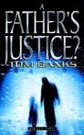 A Father's Justice?