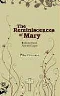 The Reminiscences of Mary: Unheard Voices from the Gospels