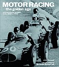 Motor Racing The Golden Age Extraordinary Images from 1900 to 1970
