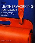 Leatherworking Handbook A Practical Illustrated Sourcebook of Techniques & Projects