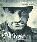 Faces of World War I The Great War in Words & Pictures