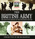 British Army The Definitive History of the Twentieth Century