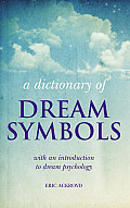 Dictionary Of Dream Symbols An Introduction To Dream Psychology