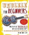 Ukulele for Beginners How to Play Ukulele in Easy To Follow Steps