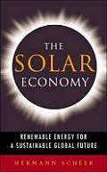 The Solar Economy: Renewable Energy for a Sustainable Global Future