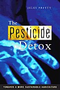 The Pesticide Detox: Towards a More Sustainable Agriculture