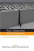 Trust in Cooperative Risk Management: Uncertainty in Scepticism in the Public Mind