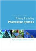 Planning and Installing Photovoltaic Systems: A Guide for Installers, Architects and Engineers
